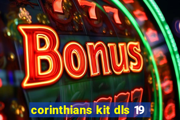 corinthians kit dls 19